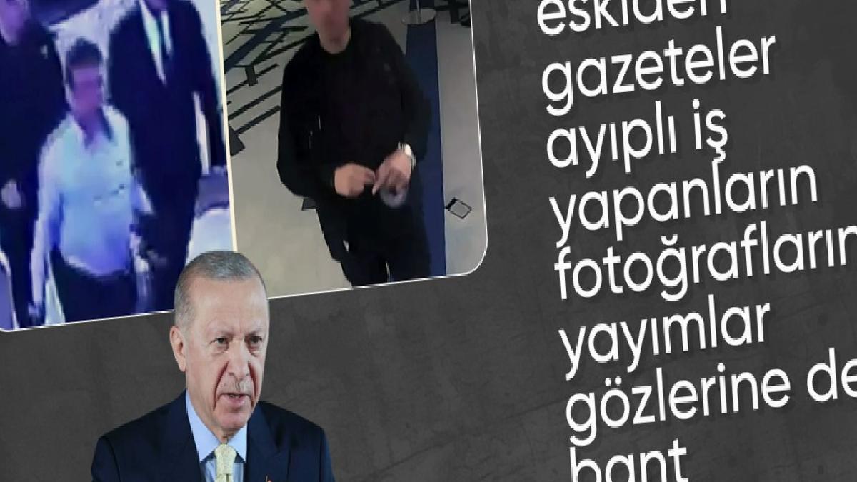 Cumhurbaşkanı Erdoğan: Evvelden ayıplı iş yapanların gözlerine bant çekerlerdi