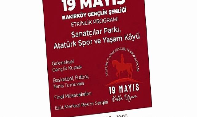 Bakırköy’de “19 Mayıs Gençlik Şenliği” Düzenleniyor