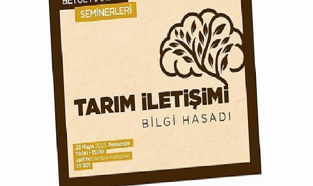 Betûl Mardin Seminerleri’nde ‘Tarım İrtibatı: Bilgi Hasadı’ tartışılacak