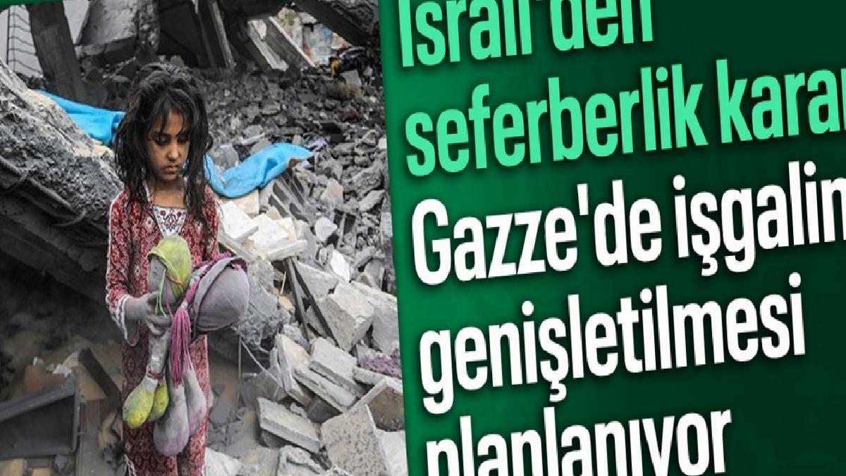 İsrail, Gazze’de işgalin genişletilmesini planlıyor
