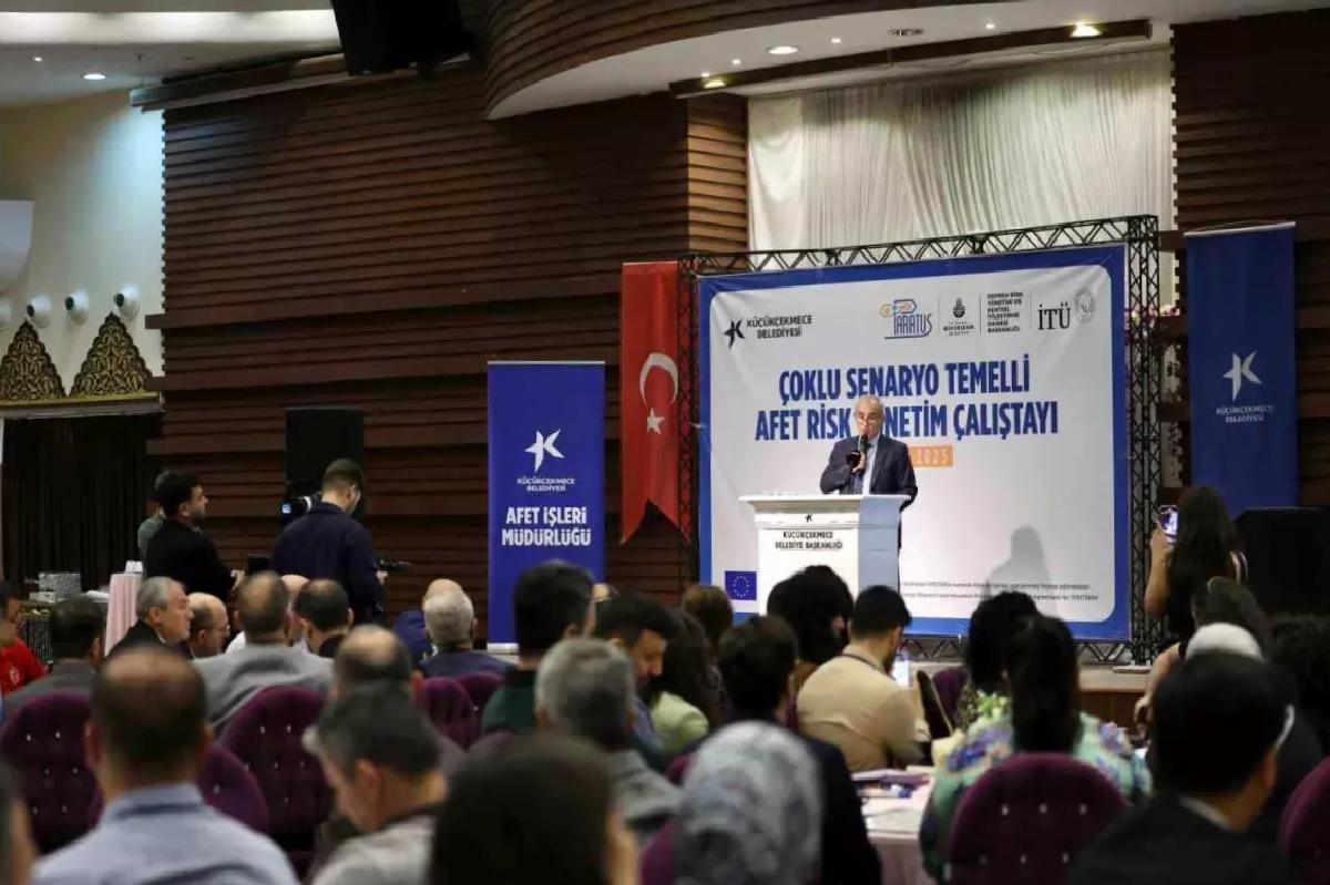 Küçükçekmece’de Afet Risk İdaresi Çalıştayı Gerçekleştirildi